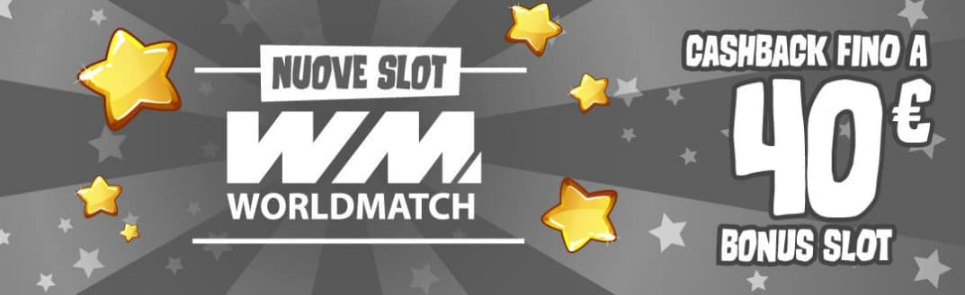 BIG Casinò - Nuova promo cashback sulle slot grigie firmate World Match